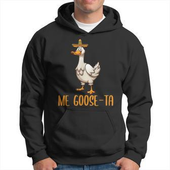 Me Goose-Ta Funny Pun Spanish Mexican Geese Lover Apparel Hoodie | Mazezy