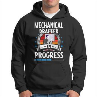 Mechanical Drafter In Progress Trainee Student Hoodie | Mazezy