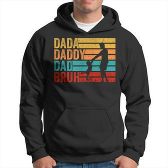 Men Dada Daddy Dad Bruh Fathers Day Vintage Funny Father Hoodie