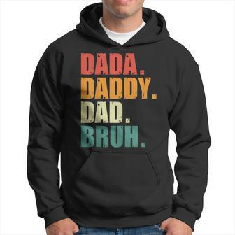 Men Dada Daddy Dad Bruh Funny Father Vintage Fathers Day  Hoodie