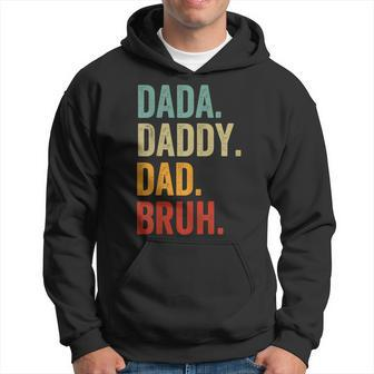 Men Dada Daddy Dad Bruh Funny Fathers Day For Dad Hoodie - Seseable