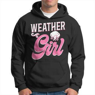 Meteorologist Weather Forecast Meteorology Girl Weather Girl Hoodie - Seseable