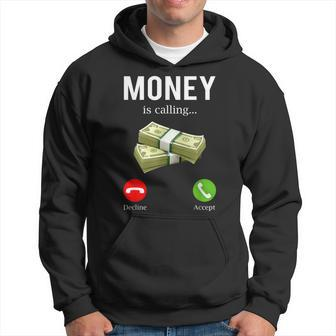 Money Is Calling Cash Funny Business Hustler Hoodie | Mazezy