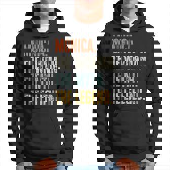 Monica The Best Woman Myth Legend Funny Best Name Monica Hoodie | Mazezy