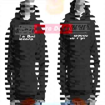 More Dogs Less People Funny Dog Lover Humain Hater Humor Hoodie - Thegiftio UK