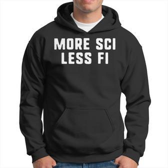 More Sci Less Fi More Science Less Fiction Hoodie - Thegiftio UK