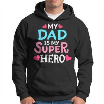 My Dad Is My Superhero Best Dad Fathers Day Cool Kids Hoodie - Seseable