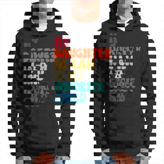 My Daughter In Law Is My Favorite Child Cool Family Matching Hoodie - Thegiftio UK