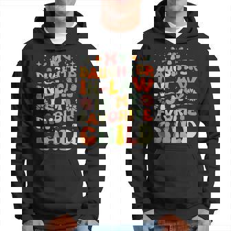 My Daughter In Law Is My Favorite Child Funny Family Retro Hoodie - Thegiftio