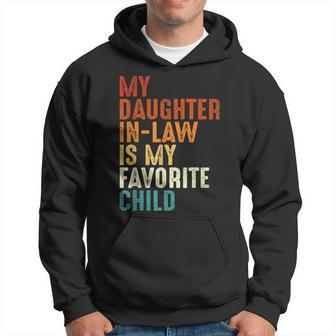 My Daughter In Law Is My Favorite Child Retro Fathers Day Hoodie - Seseable