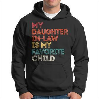My Daughter Inlaw Is My Favorite Child Vintage Retro Father Hoodie | Mazezy