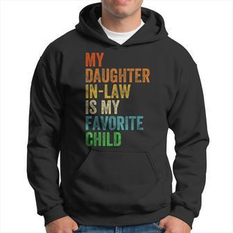 My Daughterinlaw Is My Favorite Child Funny Fathers Day Hoodie - Seseable