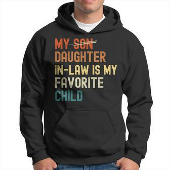 My Daughterinlaw Is My Favorite Child Funny Fathers Day Hoodie | Mazezy