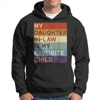 My Daughterinlaw Is My Favorite Child Humor Fathers Day Hoodie - Seseable