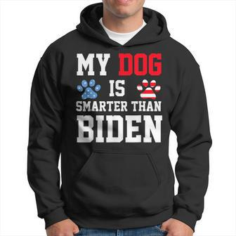 My Dog Is Smarter Than Your President Biden Funny Anti Biden Hoodie - Seseable