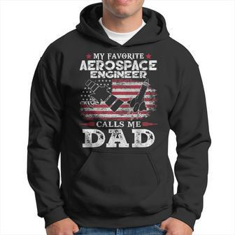 My Favorite Aerospace Engineer Calls Me Dad Usa Flag Father Gift For Mens Hoodie | Mazezy