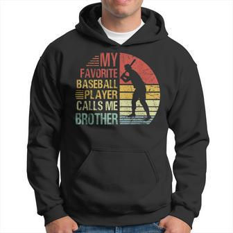 My Favorite Baseball Player Calls Me Brother Fathers Day Hoodie | Mazezy