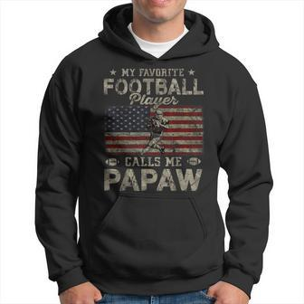 My Favorite Football Player Calls Me Papaw Fathers Day Hoodie - Seseable