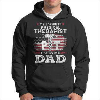 My Favorite Physical Therapist Calls Me Dad Usa Flag Father Gift For Mens Hoodie | Mazezy
