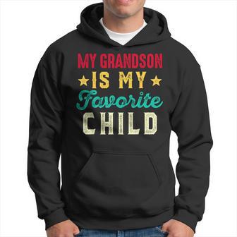 My Grandson Is My Favorite Child Funny Grandpa Grandma Hoodie - Seseable