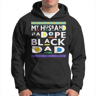 My Husband Is A Dope Black Dad Happy Fathers Day Hoodie - Thegiftio UK