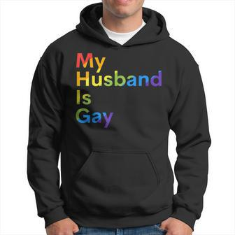 My Husband Is Gay Lgbtq Pride Hoodie - Seseable
