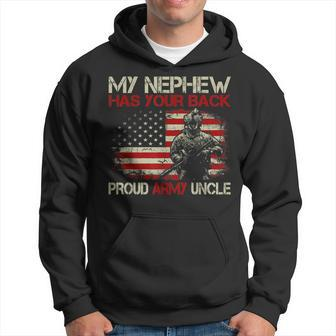 My Nephew Is A Soldier Has Your Back Proud Army Uncle Gift Hoodie | Mazezy
