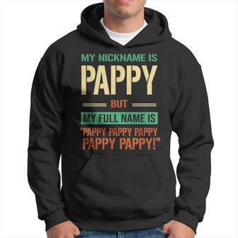 My Nickname Is Pappy Happy Daddy Funny Fathers Day Gift Hoodie - Seseable
