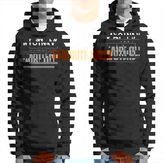 My Son In Law Is My Favorite Child Funny Family Son In Law Hoodie - Thegiftio