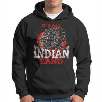 Native Pride Headdress Its All Indian Land Native American Hoodie | Mazezy