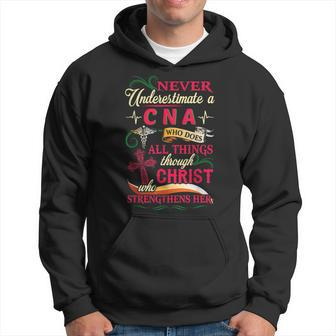 Never Underestimate A Cna Who Does All Things Hoodie - Seseable