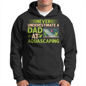 Never Underestimate A Dad At Aquascaping Aquascape Diving Hoodie - Seseable