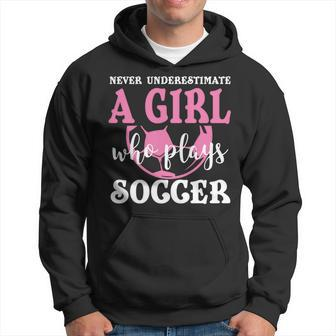 Never Underestimate A Girl Who Plays Soccer Cool Players Hoodie - Seseable