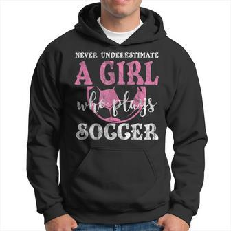 Never Underestimate A Girl Who Plays Soccer Grunge Look Soccer Funny Gifts Hoodie | Mazezy