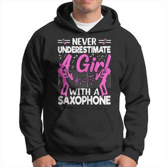 Never Underestimate A Girl With A Saxophone Saxaphone Player Hoodie - Seseable