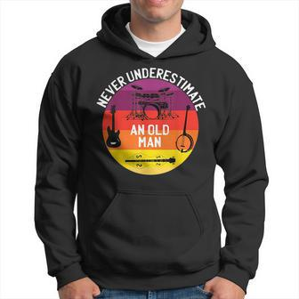 Never Underestimate An Old Man Bass Guitar Drums Banjo Gift For Mens Hoodie - Seseable
