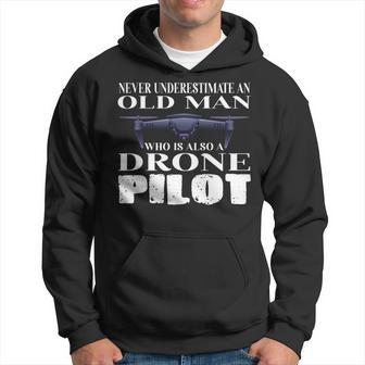 Never Underestimate An Old Man Drone Pilot Quadcopter Hoodie - Seseable