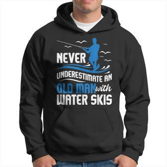 Never Underestimate An Old Man Grandpa Water Skiing Grandpa Funny Gifts Hoodie | Mazezy