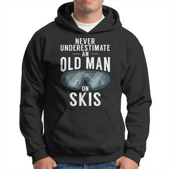Never Underestimate An Old Man On Skis Winter Sport Skier Hoodie - Seseable