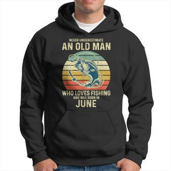 Never Underestimate An Old Man Who Loves Fishing June Hoodie - Seseable