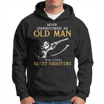 Never Underestimate An Old Man Who Loves Skeet Shooting Hoodie - Seseable