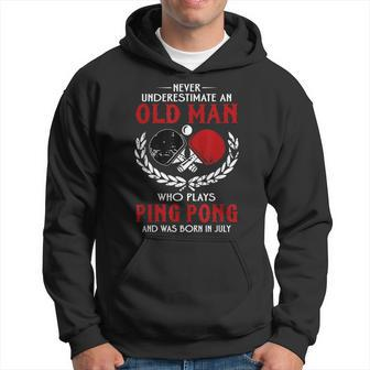 Never Underestimate An Old Man Who Plays Ping Pong July Hoodie - Seseable
