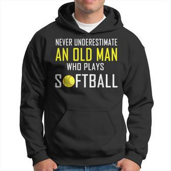 Never Underestimate An Old Man Who Plays Softball Hoodie - Seseable