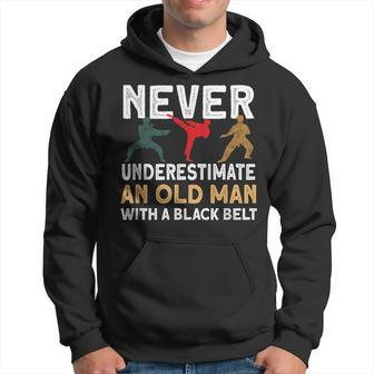 Never Underestimate An Old Man With A Black Belt Karate Gift For Mens Hoodie | Mazezy