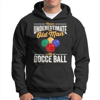 Never Underestimate An Old Man With A Bocce Ball Hoodie - Seseable