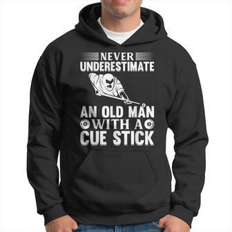 Never Underestimate An Old Man With A Cue Stick Billiard Gift For Mens Hoodie - Seseable