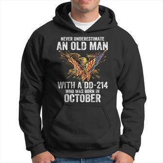 Never Underestimate An Old Man With A Dd214 Born In October Hoodie - Seseable