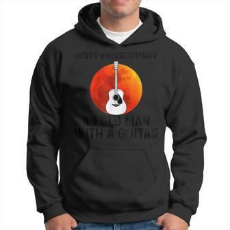 Never Underestimate An Old Man With A Guitar Gift For Mens Hoodie - Seseable