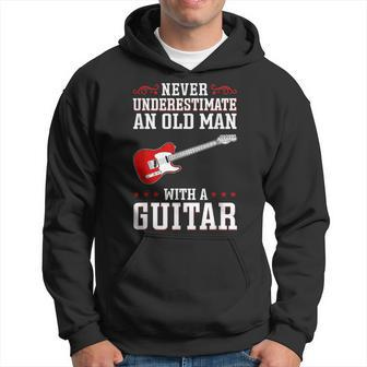 Never Underestimate An Old Man With A Guitar Musician Rock Gift For Mens Hoodie - Seseable