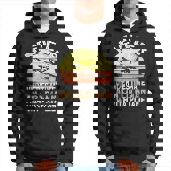 Never Underestimate An Old Man With A Plane Pilot Aviation Gift For Mens Hoodie | Seseable UK